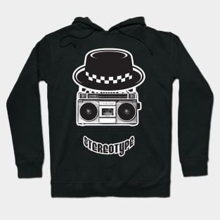 Stereotype Hoodie